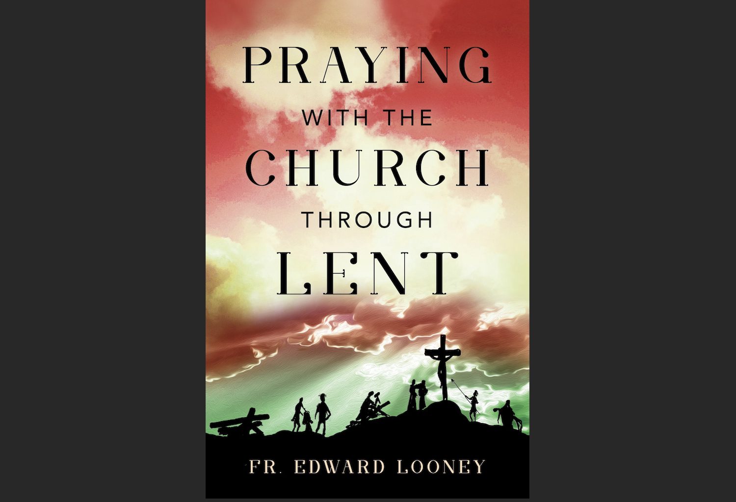 New Book on Lent Offers a Feast of Spiritual Meat (and Potatoes)